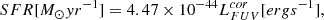 Mathematical equation: $$ \begin{aligned} SFR [M_\odot yr^{-1} ] = 4.47\times 10^{-44} L_{FUV}^{cor} [erg s^{-1}] ,\end{aligned} $$