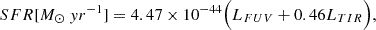 Mathematical equation: $$ \begin{aligned} SFR [M_\odot \ yr^{-1} ] = 4.47\times 10^{-44} \Bigl ( L_{FUV} + 0.46 L_{TIR} \Bigr ) ,\end{aligned} $$