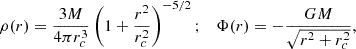 Mathematical equation: $$ \begin{aligned} \rho (r)=\frac{3 M}{4\pi r_c^3}\left( 1 + \frac{r^2}{r_c^2} \right)^{-5/2};\quad \Phi (r)=-\frac{GM}{\sqrt{r^2+r_c^2}}, \end{aligned} $$