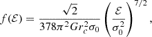 Mathematical equation: $$ \begin{aligned} f(\mathcal{E} )=\frac{\sqrt{2}}{378\pi ^2Gr_c^2\sigma _0}\left(\frac{\mathcal{E} }{\sigma _0^2}\right)^{7/2}, \end{aligned} $$