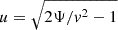 Mathematical equation: $ u=\sqrt{2\Psi/v^2-1} $