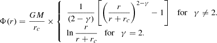Mathematical equation: $$ \begin{aligned} \Phi (r)=\frac{GM}{r_c}\times {\left\{ \begin{array}{ll} \displaystyle \frac{1}{(2-\gamma )}\left[\left(\frac{r}{r+r_c}\right)^{2-\gamma }-1\right]\quad \mathrm{for}\quad \gamma \ne 2.\\ \displaystyle \ln \frac{r}{r+r_c} \quad \mathrm{for}\quad \gamma =2. \end{array}\right.} \end{aligned} $$
