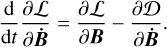 Mathematical equation: ${d \over {dt}}{{\partial L} \over {\partial \dot B}} = {{\partial L} \over {\partial B}} - {{\partial D} \over {\partial \dot B}}.$