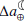 $ \Delta a_{\oplus}^{{\leftmoon}} $