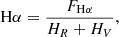 Mathematical equation: $$ \begin{aligned} \mathrm{H} \alpha = \frac{F_{\mathrm{H} \alpha }}{H_R+H_V}, \end{aligned} $$