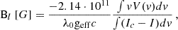 Mathematical equation: $$ \begin{aligned} \mathrm{B} _l\;[G] = \frac{-2.14\cdot 10^{11}}{\lambda _0 \mathrm{g} _{\mathrm{eff} }c}\frac{\int vV(v)dv}{\int (I_c-I)dv} \,, \end{aligned} $$