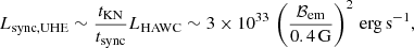 Mathematical equation: $$ \begin{aligned} L_{\mathrm{sync,UHE} }\sim \frac{t_{\mathrm{KN} }}{t_{\mathrm{sync} }}L_{\mathrm{HAWC} }\sim 3\times 10^{33}\,\left(\frac{\mathcal{B}_{\rm em}}{0.4\,\mathrm G}\right)^2\,\mathrm{erg\,s }^{-1}, \end{aligned} $$