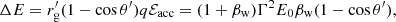 Mathematical equation: $$ \begin{aligned} \Delta E = r^{\prime }_{\mathrm{g} }(1-\cos \theta ^{\prime })q\mathcal{E}_{\mathrm{acc} } = (1+\beta _{\mathrm{w} })\Gamma ^2E_0\beta _{\mathrm{w} }(1-\cos \theta ^{\prime }), \end{aligned} $$