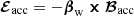 Mathematical equation: $ {\boldsymbol{\cal E}}_{\mathrm{acc}}=-{\boldsymbol{\beta}}_{\mathrm{w}}\boldsymbol{\times} {\boldsymbol{\cal B}}_{\mathrm{acc}} $