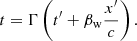 Mathematical equation: $$ \begin{aligned} t = \Gamma \left(t^{\prime }+\beta _{\mathrm{w} }\frac{x^{\prime }}{c}\right). \end{aligned} $$