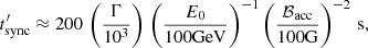 Mathematical equation: $$ \begin{aligned} t^{\prime }_{\rm sync}\approx 200\,\left(\frac{\Gamma }{10^3}\right)\,\left(\frac{E_0}{100\mathrm{GeV} }\right)^{-1}\left(\frac{\mathcal{B}_{\mathrm{acc} }}{100\mathrm{G}}\right)^{-2}\,\mathrm{s} , \end{aligned} $$