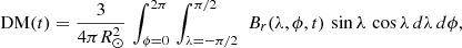 Mathematical equation: $$ \begin{aligned} \mathrm{DM} (t) = \frac{3}{4\pi R_\odot ^{2}}\,\int _{\phi =0}^{2\pi }\,\int _{\lambda = -\pi /2}^{\pi /2} \, \,B_r(\lambda ,\phi ,t)\,\sin \lambda \,\cos \lambda \,d\lambda \,d\phi , \end{aligned} $$