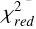 $\[\chi_{\text {red }}^{2}\]$