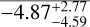$-4.87 _{ -4.59 }^{+ 2.77 }$