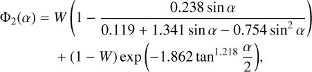 Mathematical equation: $\matrix{ {{\Phi _2}\left( \alpha \right) = W\left( {1 - {{0.238\sin \alpha } \over {0.119 + 1.341\sin \alpha - 0.754{{\sin }^2}\alpha }}} \right)} \cr { + \left( {1 - W} \right)\exp \left( { - 1.862{{\tan }^{1.218}}{\alpha \over 2}} \right),} \cr } $