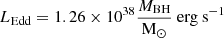 Mathematical equation: $ L_{\text{Edd}} = 1.26 \times 10^{38} \frac{M_{\text{BH}}}{\mathrm{M_\odot}} \text{ erg s}^{-1} $