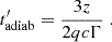 Mathematical equation: $$ \begin{aligned} t^{\prime }_{\rm adiab}=\frac{3z}{2qc\Gamma }\;. \end{aligned} $$