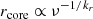 Mathematical equation: $$ \begin{aligned} r_{\text{core}} \propto \nu ^{-1/k_r} \end{aligned} $$