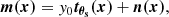Mathematical equation: $$ \begin{aligned} \boldsymbol{m(x)} = y_0 \boldsymbol{t_{\theta _s}(x)} + \boldsymbol{n(x)}, \end{aligned} $$
