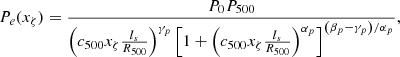Mathematical equation: $$ \begin{aligned} P_e(x_\zeta )=\frac{P_0 P_{500}}{\left(c_{500} x_\zeta \frac{l_s}{R_{500}}\right)^{\gamma _p}\left[1+\left(c_{500} x_\zeta \frac{l_s}{R_{500}}\right)^{\alpha _p}\right]^{\left(\beta _p-\gamma _p\right)/\alpha _p}}, \end{aligned} $$