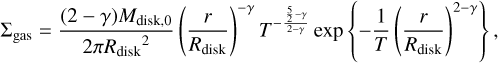 Mathematical equation: \begin{align} \Sigma_\mathrm{gas} = \frac{(2-\gamma) M_{\rm disk,0}}{2 \pi {R_{\rm disk}}^{2}} \left( \frac{r}{R_{\rm disk}} \right)^{-\gamma} T^{-\frac{\frac{5}{2}-\gamma}{2-\gamma}} \exp \left\{ -\frac{1}{T} \left(\frac{r}{R_{\rm disk}}\right)^{2-\gamma} \right\}, \label{eq:self-similar-solution} \end{align}