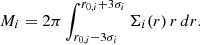 Mathematical equation: $$ \begin{aligned} M_i = 2\pi \int _{r_{0,i} - 3\sigma _i}^{r_{0,i} + 3\sigma _i} \Sigma _i(r)\, r\, dr. \end{aligned} $$