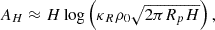 Mathematical equation: $$ \begin{aligned} A_H \approx H \log \left( \kappa _R \rho _0 \sqrt{2\pi R_p H} \right), \end{aligned} $$