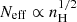 Mathematical equation: $ N_{\mathrm{eff}} \propto n_{\mathrm{H}}^{1/2} $