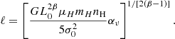 Mathematical equation: $$ \begin{aligned} \ell = \left[ \frac{G L_0^{2\beta }\mu _H m_H n_{\rm H}}{5\sigma _0^2} \alpha _v\right]^{1/[2(\beta -1)]}. \end{aligned} $$