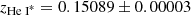 $ z_{{\mathrm{He}{\small { {\text{ I}}}}}^{\ast}} = 0.15089\pm 0.00003 $