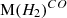 $ \mathrm M(H_2)^{CO} $