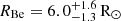 Mathematical equation: $ R_{\mathrm{Be}} = 6.0^{+1.6}_{-1.3}\, \mathrm{R}_\odot $