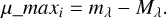 Mathematical equation: $\mu \_ma{x_i} = {m_\lambda } - {M_\lambda }.$