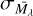 Mathematical equation: ${\sigma _{{{\bar M}_\lambda }}}$