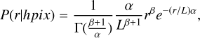 Mathematical equation: $P\left( {r|hpix} \right) = {1 \over {\Gamma \left( {{{\beta + 1} \over \alpha }} \right)}}{\alpha \over {{L^{\beta + 1}}}}{r^\beta }\,{e^{ - \left( {r/L} \right)\alpha }},$