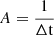 Mathematical equation: $ A=\frac{1}{{\Delta} \mathrm{t}} $