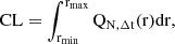 Mathematical equation: $$ \begin{aligned} {{\mathrm{CL} = {\int _{\mathrm{r}_{\mathrm{min}}}^{\mathrm{r}_{\mathrm{max}}} \mathrm{Q}_{\mathrm{N},\mathrm {\Delta } \mathrm{t}}(\mathrm{r}) \mathrm{dr}}},} \end{aligned} $$