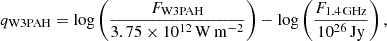 Mathematical equation: $$ \begin{aligned} q_{\rm W3PAH} = \log \left(\frac{F_{\rm W3PAH}}{3.75 \times 10^{12}\,\mathrm{W\,m^{-2}}}\right) - \log \left(\frac{F_{\rm 1.4\,GHz}}{10^{26}\,\mathrm{Jy}}\right), \end{aligned} $$