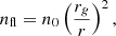 Mathematical equation: $$ \begin{aligned} n_{\rm fl} = n_0 \left(\frac{r_g}{r}\right)^2, \end{aligned} $$