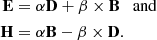 Mathematical equation: $$ \begin{aligned} \mathbf E&= \alpha \mathbf D + \mathbf \beta \times \mathbf B \quad \mathrm{and} \nonumber \\ \mathbf H&= \alpha \mathbf B - \mathbf \beta \times \mathbf D . \end{aligned} $$