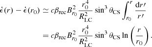 Mathematical equation: $$ \begin{aligned} \dot{\epsilon }(r) - \dot{\epsilon }(r_0)&\simeq c \beta _{\rm rec} B_{r_0}^2 \frac{r_0^4}{R_{\rm LC}^2} \sin ^3 \theta _{\rm CS} \int _{r_0}^r \frac{\mathrm{d} r\prime }{r\prime } \nonumber \\&= c \beta _{\rm rec} B_{r_0}^2 \frac{r_0^4}{R_{\rm LC}^2} \sin ^3 \theta _{\rm CS} \ln \left(\frac{r}{r_0}\right). \end{aligned} $$
