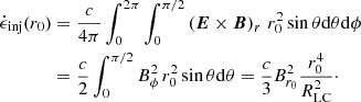 Mathematical equation: $$ \begin{aligned} \dot{\epsilon }_{\rm inj}(r_0)&= \frac{c}{4 \pi } \int _0^{2 \pi } \int _0^{\pi /2} \left(\boldsymbol{E} \times \boldsymbol{B}\right)_r \, r_0^2 \sin \theta \mathrm{d} \theta \mathrm{d} \phi \nonumber \\&= \frac{c}{2} \int _0^{\pi /2} B_\phi ^2 \, r_0^2 \sin \theta \mathrm{d} \theta = \frac{c}{3} B_{r_0}^2 \frac{r_0^4}{R_{\rm LC}^2}\cdot \end{aligned} $$