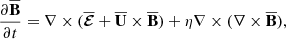 Mathematical equation: $$ \begin{aligned} \frac{\partial {\overline{\mathbf{B }}}}{\partial t} = \nabla \times ({\overline{\boldsymbol{\mathcal{E} }}} + {\overline{\mathbf{U }}} \times {\overline{\mathbf{B }}}) + \eta \nabla \times (\nabla \times \overline{\mathbf{B }}), \end{aligned} $$