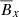 Mathematical equation: $ \overline{B}_x $