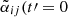 Mathematical equation: $ \tilde{\alpha}_{ij}(t{\prime}=0 $
