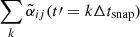 Mathematical equation: $ \sum_k \tilde{\alpha}_{ij}(t{\prime}=k\Delta t_{\mathrm{snap}}) $