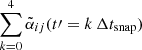 Mathematical equation: $ \sum_{k=0}^4 \tilde{\alpha}_{ij}(t{\prime}=k\,\Delta t_{\mathrm{snap}}) $