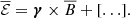 Mathematical equation: $$ \begin{aligned} \overline{\mathcal{E} }= \boldsymbol{\gamma } \times \overline{B} + [\ldots ]. \end{aligned} $$