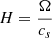 Mathematical equation: $ H=\frac{\Omega}{c_s} $