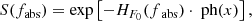 Mathematical equation: $$ \begin{aligned} S(f_{\text{abs}}) = \exp \left[ -H_{F_0}(f_{\text{ abs}}) \cdot \text{ ph}(x) \right], \end{aligned} $$